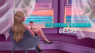 Katusha Svoboda - Desire (Original mix)