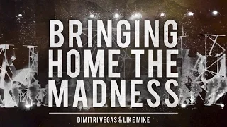 Dimitri Vegas & Like Mike - Bringing Home The Madness [FREE DOWNLOAD]