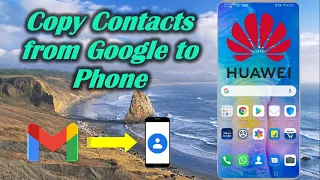 How to Copy Contacts from Google to Phone in Huawei