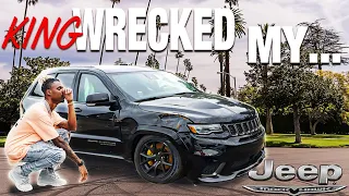 KING WRECKED MY NEW JEEP TRACKHAWK!!!!!