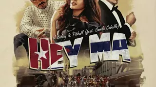 Hey Ma - Pitbull & J Balvin Feat Camila Cabello (English Version)