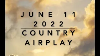 Billboard Top 60 Country Airplay Chart (June 11, 2022)