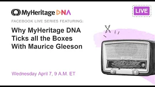 Why MyHeritage DNA Ticks all the Boxes. Join Us LIVE!