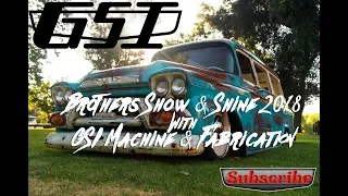 Brothers Show & Shine 2018 With GSI Machine & Fabrication