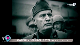 'Segreti' - 'Mussolini una morte da riscrivere' sabato 14 marzo alle 21.20 su Tv2000