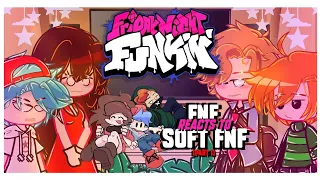 🎤~FNF Original REACTS TO FNF Soft~🎤 []|Friday Night Funkin|[]|~Gacha~|[]