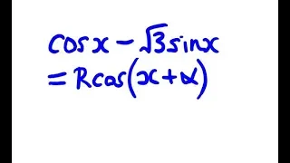 Express acosx-bsinx as Rcos(x+α): Example