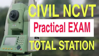 Total station survey Tutorial for CIVIL NCVT Practical Exam 2020  | Guidance for Students