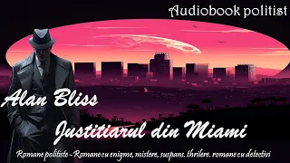 Alan Bliss - Justitiarul din Miami ,Colectia Enigma  #carte #cartiaudio #carti  #cartiaudioromana