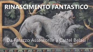 Rinascimento fantastico da Palazzo Assessorile a Castel Belasi