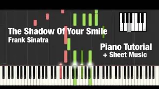 The Shadow Of Your Smile - Tony Bennett and Barbra Streisand - Piano Tutorial + Sheet Music