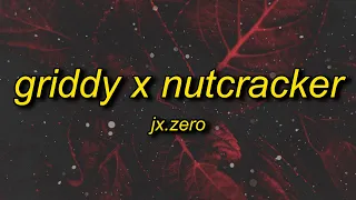 Jx.Zero - Griddy x Nutcracker (Lyrics) | sorry i can't be your man remix