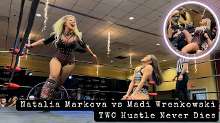 (Full Match) Madi Wrenkowski vs Natalia Markova TWC's Hustle Never DIes