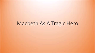 Macbeth as a Tragic Hero