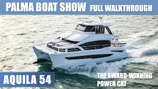 Aquila 54 Full Walkthrough Palma International Boat Show 2023 | The Marine Channel