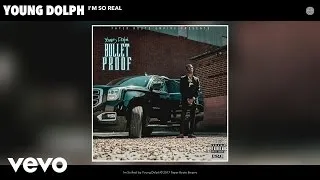 Young Dolph - I'm So Real (Audio)