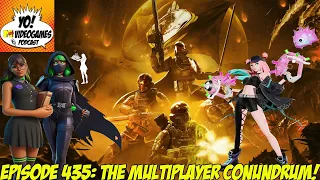 YoVideogames Podcast Episode 435: The Multiplayer Conundrum!