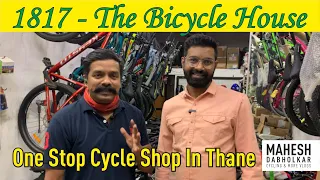 1817 The Bicycle House Thane | Budget Cycle Shop | Free Maintenance Assistance @maheshdabholkarvlog