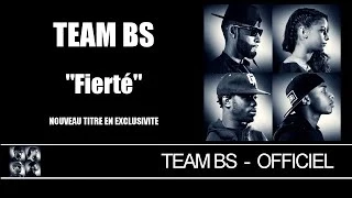 Team BS - Fierté [Audio Officiel]