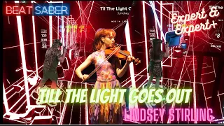 Beat Saber || Lindsey Stirling - Til the Light Goes Out (Expert & Expert+) Mixed Reality