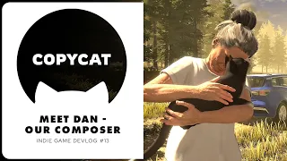 Meet Dan our Composer  / Copycat / Indie Game Devlog #13