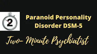 Paranoid Personality Disorder (DSM-5) in 2 Minutes!