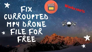 How to fix corrupt DJI MP4 Video File for Free in 2 simple steps - Works 100%