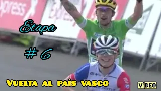 Resumen etapa 6. Vuelta al país Vasco 2021. Final