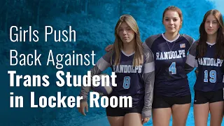 High School Girls Push Back Against Trans Student in Locker Room