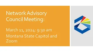 2024, March 11: Network Advisory Council Meeting