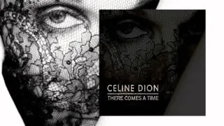 Celine Dion - There Comes a Time