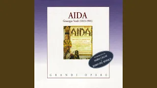 Aida: Atto II, scena II - "Il dolor che in quel volto favella" (Radamès, Amneris, Amonasro, Il...