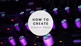 How to Create a Character Theme - Using Intervals