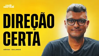 Conselhos para ter uma vida de resultados e paz em tudo o que realizar | Café com Destino