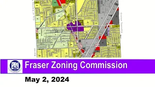 2024-05-02 FRASER ZONING BOARD OF APPEALS AUTHORITY MEETING, MAY 2, 2024