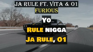 Ja Rule ft.  O1 & Vita - Furious (Lyrics)