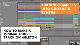 How To Turn Samples Into MINIMAL HOUSE Synths & Chords (ABLETON)