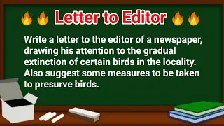 Write A Letter To The Editor Of A Newspaper, Drawing His Attention To The Gradual Extinction etc.