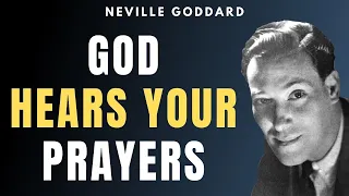 Neville Goddard - God Has Been Listening & Has Heard Your Prayers! (EYE-OPENING!)