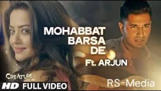 "Mohabbat Barsa De" Full Video Song Ft. Arjun | Creature 3D, Survee Chawla | Sawan Aaya Hai RS-Media