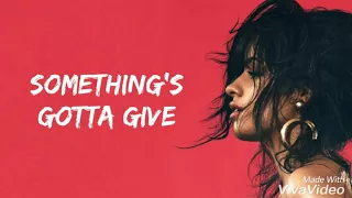 Camila Cabello - Something's Gotta Give ( Traduction Française )