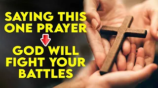 ✝️ DANGEROUS PRAYER AGAINST ENEMIES: LET GOD FIGHT YOUR BATTLES FOR YOU & STOP THE SPIRITUAL ATTACK