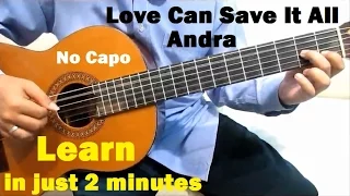 Andra Love Can Save It All Guitar Tutorial No Capo - Guitar Lessons for Beginners