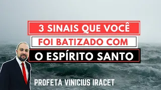 3 Sinais de que você foi Batizado com o Espírito Santo - Profeta Vinicius Iracet