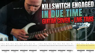 KILLSWITCH ENGAGED | IN DUE TIME guitar cover with SOLO | live TABS