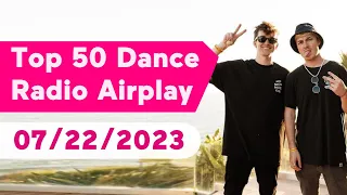 🇺🇸 TOP 50 DANCE RADIO AIRPLAY CHART (JULY 22, 2023) | MEDIABASE