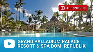 Grand Palladium Palace Resort & Spa Punta Cana, Dom. Republik