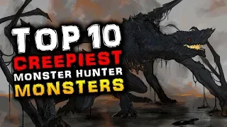 Top 10 Creepiest Monster Hunter Monsters