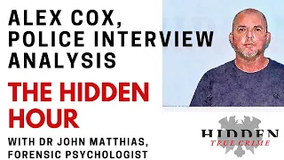 LIVE Hidden Hour: ALEX COX POLICE INTERVIEW ANALYSIS WITH DR. JOHN