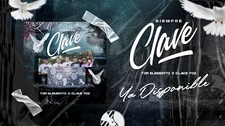 Siempre Clave - (Audio Oficial) - T3R Elemento y Clave 702 - DEL Records 2020
